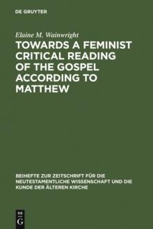 Towards a Feminist Critical Reading of the Gospel according to Matthew