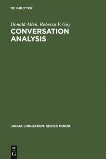 Conversation Analysis : The Sociology of Talk