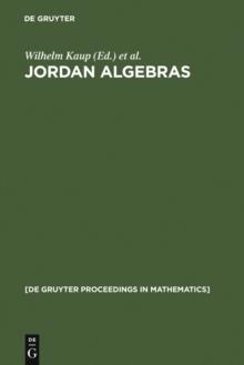 Jordan Algebras : Proceedings of the Conference held in Oberwolfach, Germany, August 9-15, 1992