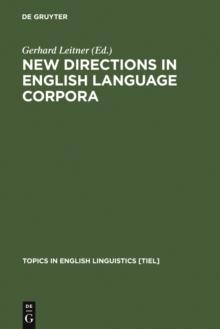 New Directions in English Language Corpora : Methodology, Results, Software Developments