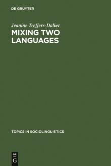 Mixing Two Languages : French-Dutch Contact in a Comparative Perspective