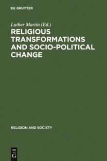 Religious Transformations and Socio-Political Change : Eastern Europe and Latin America