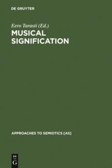 Musical Signification : Essays in the Semiotic Theory and Analysis of Music