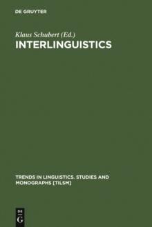 Interlinguistics : Aspects of the Science of Planned Languages