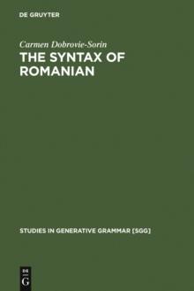 The Syntax of Romanian : Comparative Studies in Romance