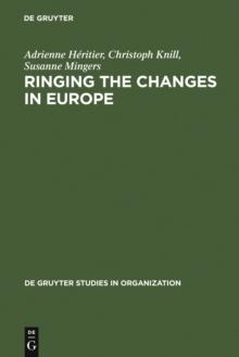 Ringing the Changes in Europe : Regulatory Competition and the Transformation of the State. Britain, France, Germany