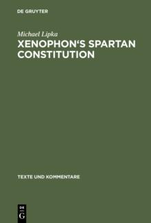 Xenophon's Spartan Constitution : Introduction. Text. Commentary