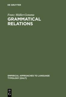 Grammatical Relations : A Cross-Linguistic Perspective on their Syntax and Semantics