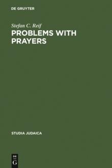 Problems with Prayers : Studies in the Textual History of Early Rabbinic Liturgy