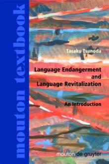 Language Endangerment and Language Revitalization : An Introduction