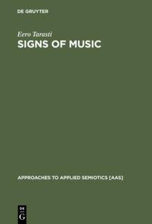 Signs of Music : A Guide to Musical Semiotics