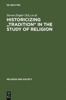 Historicizing "Tradition" in the Study of Religion