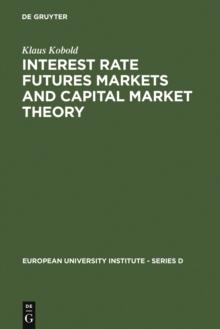 Interest Rate Futures Markets and Capital Market Theory : Theoretical Concepts and Empirical Evidence