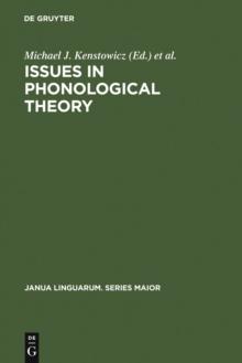 Issues in Phonological Theory : Proceedings of the Urbana Conference on Phonology, 1971, University of Illinois