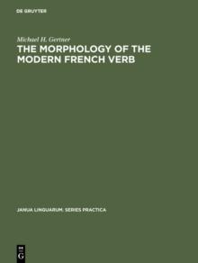 The Morphology of the Modern French Verb