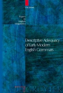 Descriptive Adequacy of Early Modern English Grammars