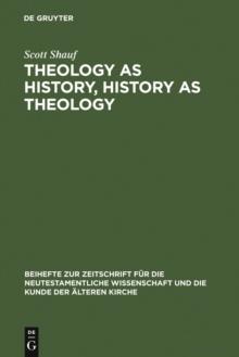 Theology as History, History as Theology : Paul in Ephesus in Acts 19