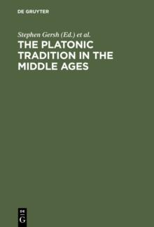 The Platonic Tradition in the Middle Ages : A Doxographic Approach