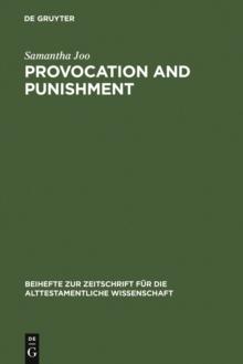 Provocation and Punishment : The Anger of God in the Book of Jeremiah and Deuteronomistic Theology