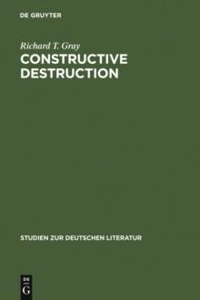 Constructive Destruction : Kafka's Aphorisms: Literary Tradition and Literary Transformation