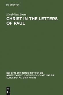 Christ in the Letters of Paul : In Place of a Christology