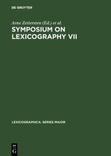 Symposium on Lexicography VII : Proceedings of the Seventh International Symposium on Lexicography May 5-6, 1994 at the University of Copenhagen