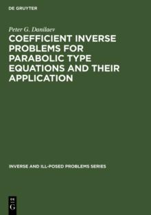 Coefficient Inverse Problems for Parabolic Type Equations and Their Application