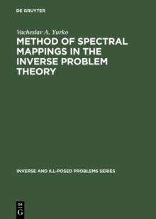 Method of Spectral Mappings in the Inverse Problem Theory