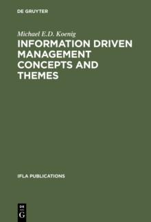 Information Driven Management Concepts and Themes : A Toolkit for Librarians