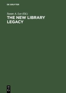 The New Library Legacy : Essays in Honor of Richard DeGennaro