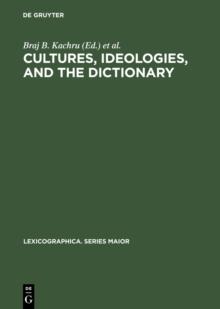 Cultures, Ideologies, and the Dictionary : Studies in Honor of Ladislav Zgusta