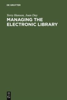 Managing the Electronic Library : A Practical Guide for Information Professionals