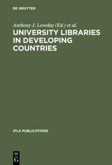 University Libraries in Developing Countries : Structure and Function in Regard to Information Transfer for Science and Technology. Proceedings of the IFLA/Unesco Pre-Session Seminar for Librarians fr