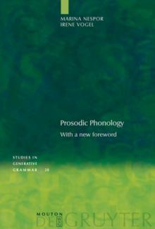 Prosodic Phonology : With a New Foreword