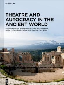 Theatre and Autocracy in the Ancient World