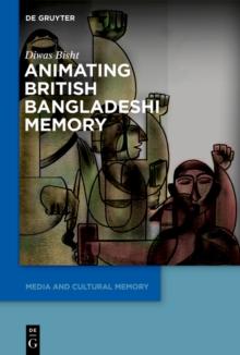 Animating British Bangladeshi Memory