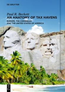 An Anatomy of Tax Havens : Europe, the Caribbean and the United States of America