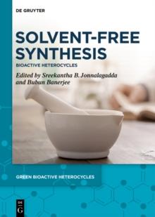 Solvent-Free Synthesis : Bioactive Heterocycles