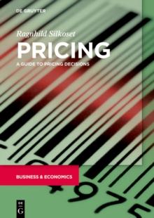 Pricing : A Guide to Pricing Decisions