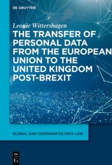 The Transfer of Personal Data from the European Union to the United Kingdom post-Brexit