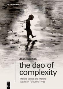 The DAO of Complexity : Making Sense and Making Waves in Turbulent Times