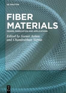 Fiber Materials : Design, Fabrication and Applications