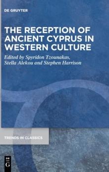 The Reception of Ancient Cyprus in Western Culture