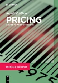 Pricing : A Guide to Pricing Decisions