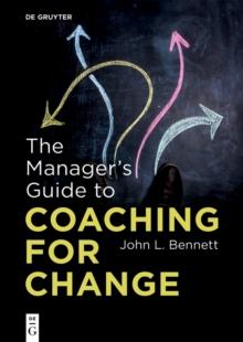 The Managers Guide to Coaching for Change