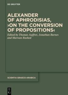 Alexander of Aphrodisias, On the Conversion of Propositions