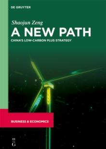 A New Path : China's Low-Carbon Plus Strategy