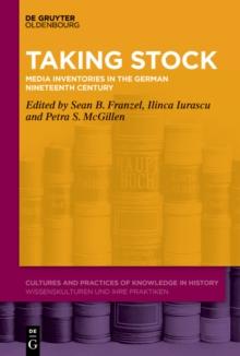 Taking Stock : Media Inventories in the German Nineteenth Century