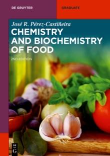 Chemistry and Biochemistry of Food