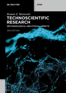 Technoscientific Research : Methodological and Ethical Aspects